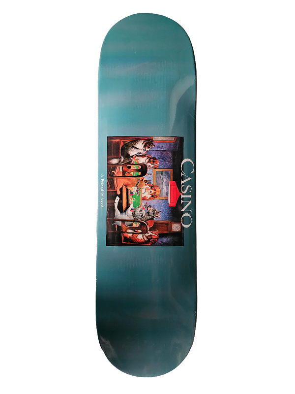 Casino Skateboards - A friend IN NEED - 8.5"skateb